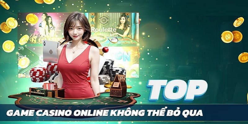 Danh sách các game casino được nhiều người ưa chuộng hiện nay